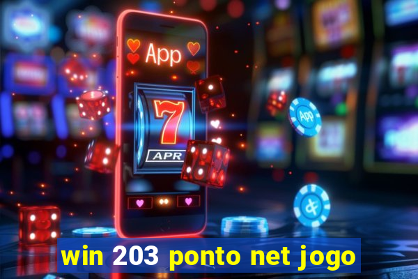 win 203 ponto net jogo